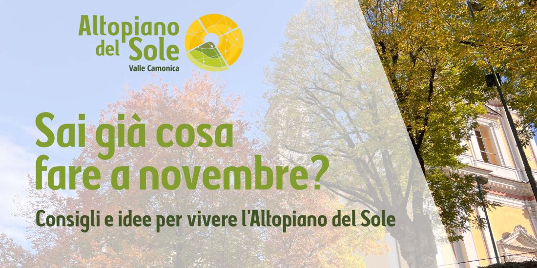 cosa fare a novembre sull'altopiano del sole