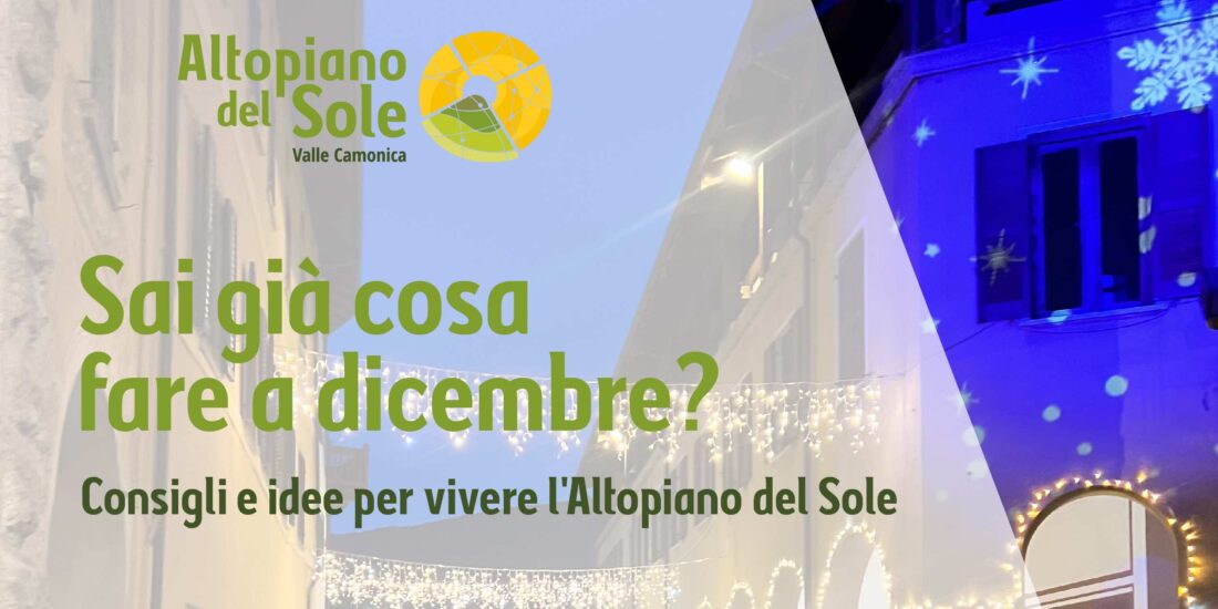 cosa fare a dicembre altopiano del sole